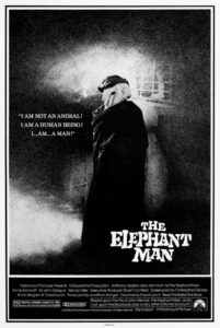 The Elephant Man movie cover with a quote from the movie. "I am not an animal! I am a human being! I.. am.. a.. man!"